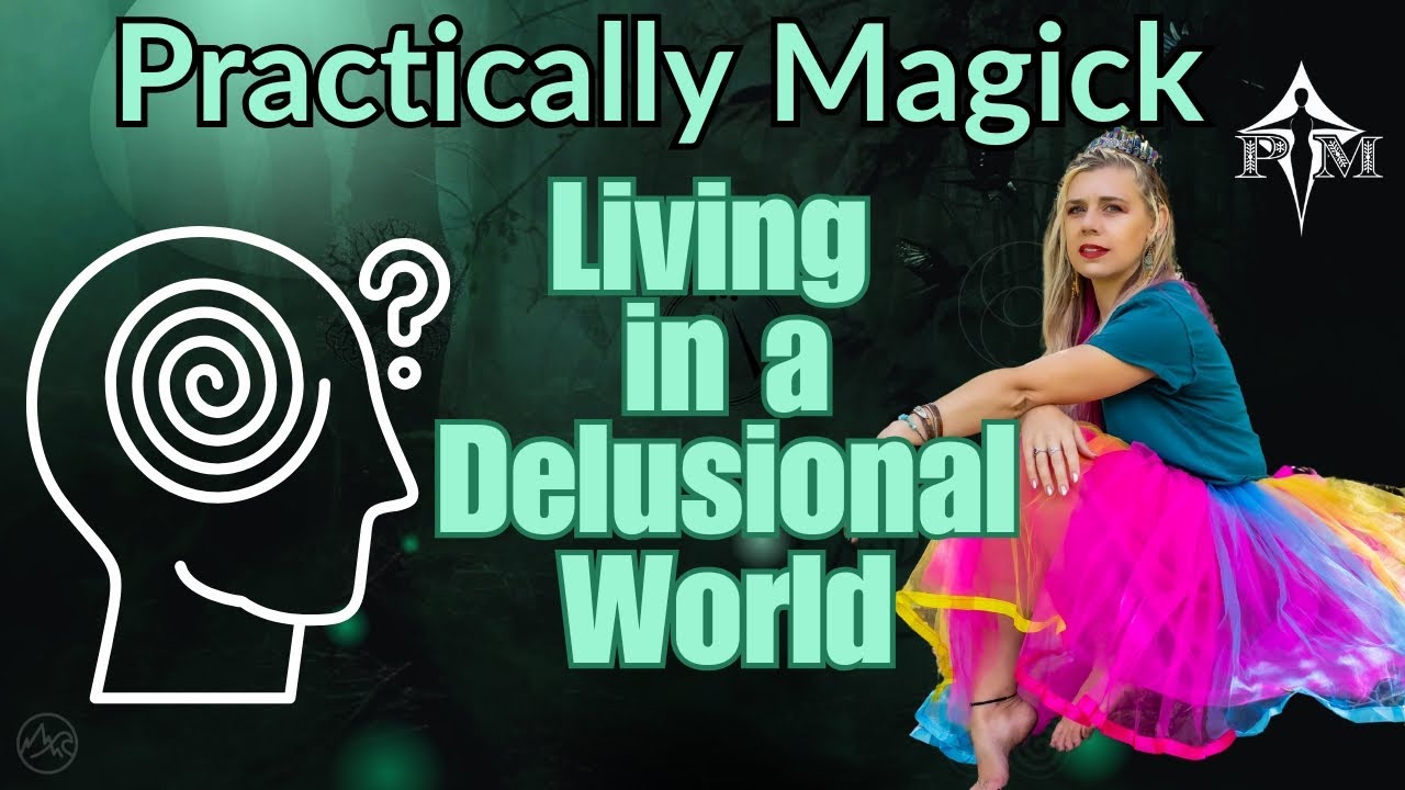 Delusional Reality: A Witch's Guide to Manifesting Your Fantasy
