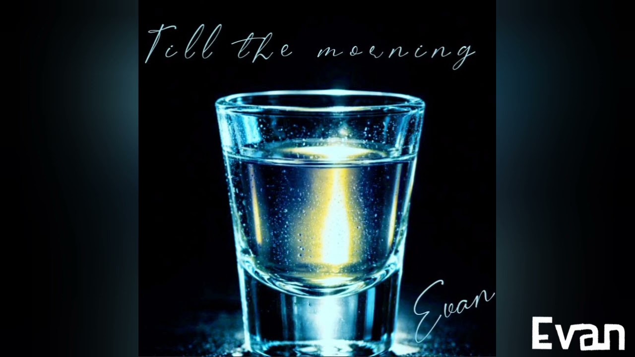 Evan - Till The Morning (Official Audio) 