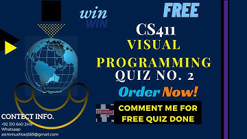 CS411 - Visual Programming | Quiz No. 2 | Master Visual Programming Concepts