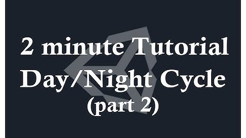 Unity Quick Script - Day/Night Cycle part 2