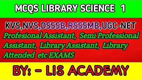 MCQs Library And Information Science/ वस्तुनिष्ठ  पुस्तकालय एवं सूचना विज्ञान प्रश्न