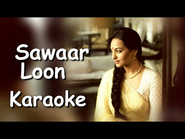 Sawaar Loon - Karaoke | Lootera | Ranveer Singh, Sonakshi Sinha | Monali Thakur | RuCho