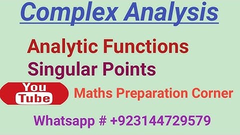 Analytic Function in Complex Analysis. Singular points with examples