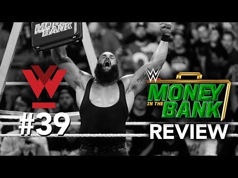 Wrestleview Live #39: WWE Money in the Bank 2018 Review