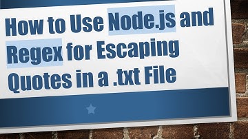 How to Use Node.js and Regex for Escaping Quotes in a .txt File