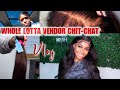 ARE ALL OF THESE VENDORS USING THE SAME HAIR?? CAUSE GIRL ......VLOG | VENDOR TALK &amp; MORE