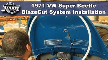 JBugs - 1971 VW Super Beetle - BlazeCut System Installation