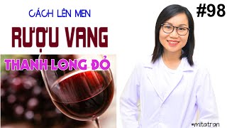 Top 12 cách làm men rượu vang hay nhất năm 2022