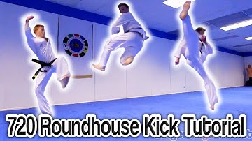 Taekwondo 720 Roundhouse Kick Tutorial (Cheat 900) | GNT How to