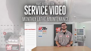 Monthly Lathe Maintenance Tasks - Haas Service - Haas Automation, Inc.