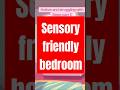 "Autism &amp; Sensory-Friendly Bedroom: Sleep Tips"