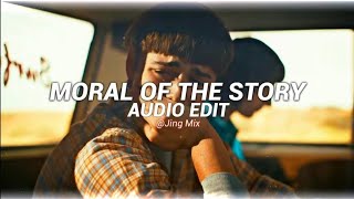 moral of the story - ashe ft. niall horan [edit audio]