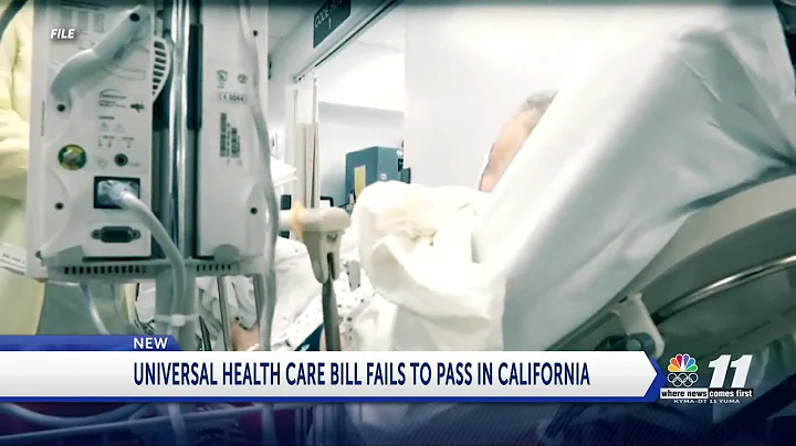 UNIVERSAL HEALTH CARE BILL FAILS TO PASS IN CALIFORNIA