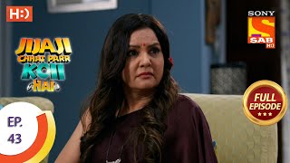 Jijaji Chhat Parr Koii Hai - Ep 43 - Full Episode - 19th July, 2021