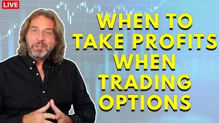 When to Take Profits on Options   Let Options Expire or Take Profits Early? (Episode 147)