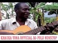 KHAUKA YONA OFFICIAL DJ POLO NONSTOP