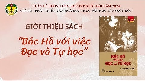 Giới thiệu sách: Bác Hồ với việc đọc và tự học