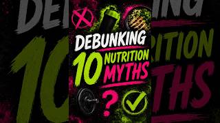 10 nutrition myths