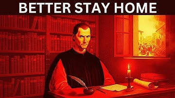Why Staying Home is the Best Thing You Can Do | Machiavelli