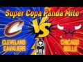 7 RODADA | Super Copa Panda Mito | Chicago Bulls x Cleveland Cavaliers
