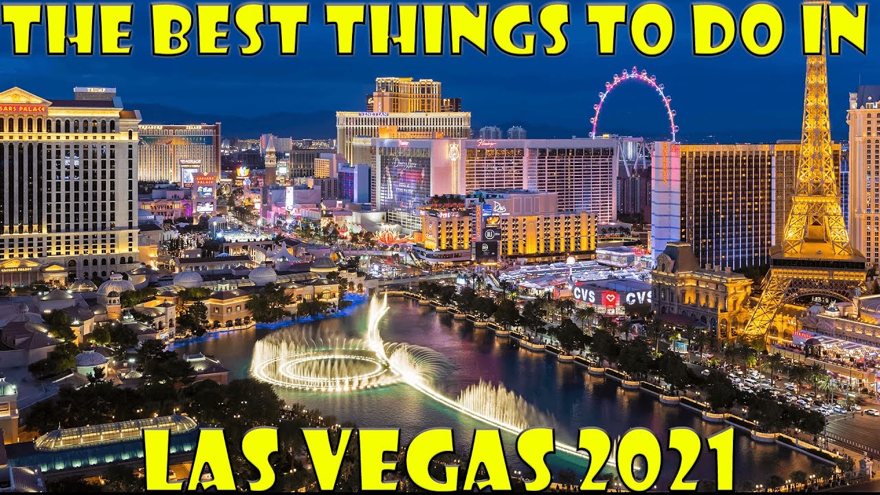 The Best Things To Do In Las Vegas 2021 - YouTube