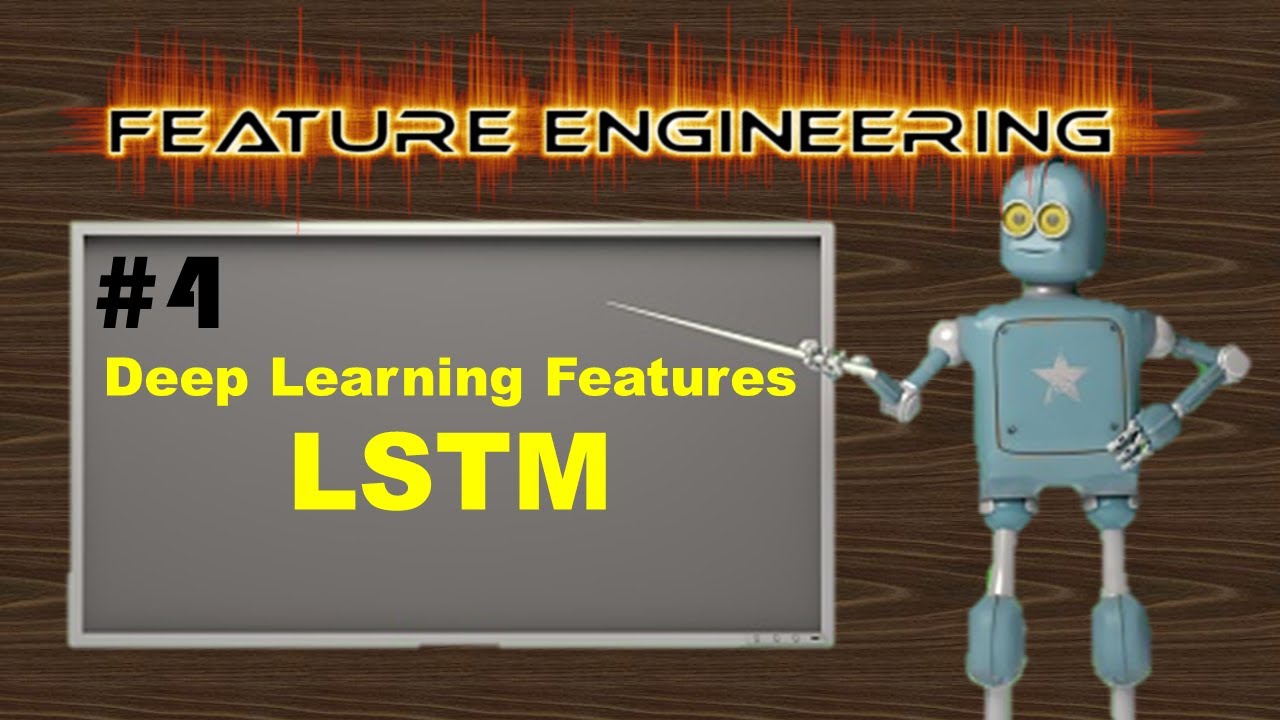 Deep learning features (LSTM) | Feature Engineering | EP #4 - YouTube