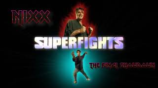 NIXX - Superfights ~ The Final Showdown (Music Cover)