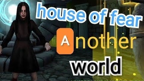 house of fear another world full gameplay