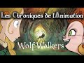 Les Chroniques de L'Animation - Wolfwalkers