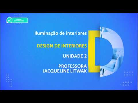 CURSO TÉCNICO EM DESIGN DE INTERIORES | ILUMINAÇÃO DE INTERIORES | UNIDADE 2