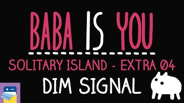 Baba Is You: Dim Signal - Solitary Island Level Extra 04 Walkthrough (by Arvi Teikari / Hempuli)