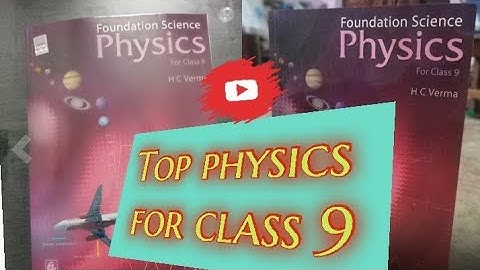 Foundation of Physic For Class 9    HC Verma