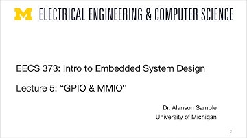 EECS 373 - Fall 2023 - Lecture 5: “GPIO & MMIO”