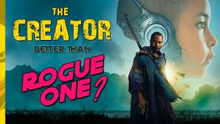 The Creator - Is It Better Than Rogue One? | No Spoilers!