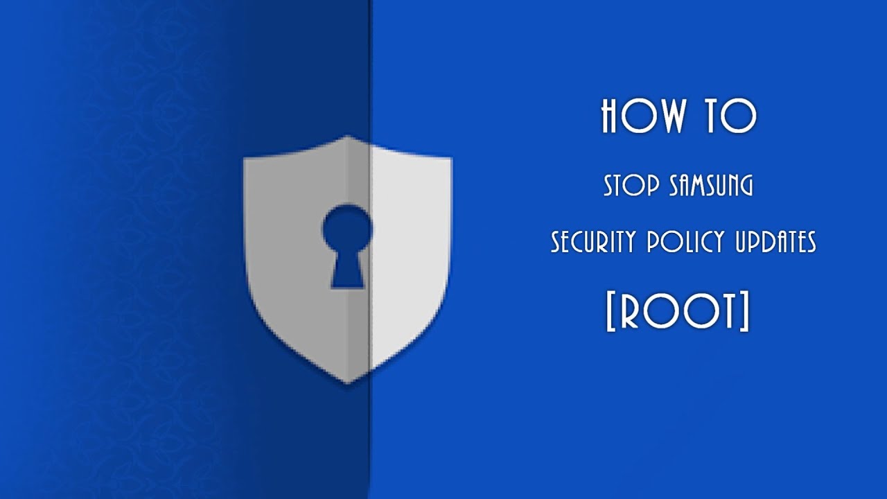 How to Stop Samsung Security Policy Updates [Root] YouTube