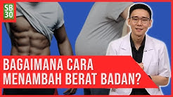 Bagaimana Cara Menambah Berat Badan - Durasi: 7.57. 