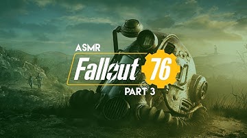 ASMR: Fallout 76 - Part 3 - Shoutout in Sutton