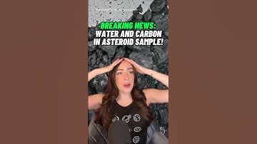 Carbon and water found in asteroid sample from OSIRIS-REx mission to Bennu!