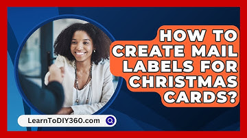 How to Create Mail Labels for Christmas Cards? - LearnToDIY360.com