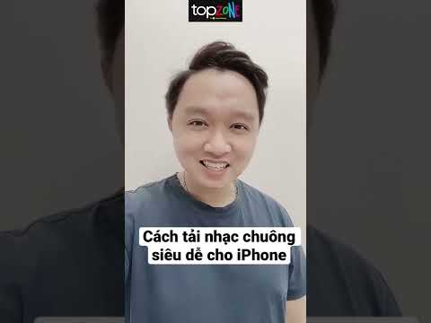 Tải nhạc chuông siêu dễ cho iPhone | TopZone Lê Văn Khương