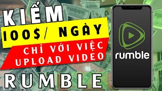 [CÁCH 1] 100$\/ NGÀY VỚI UPLOAD VIDEO | KIẾM TIỀN ONLINE KHÔNG KHÓ |