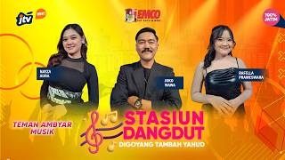 STASIUN DANGDUT SPESIAL EMCO | NAYZA AURA | JOKO WAWA | RAFELLA PRAMESWARA
