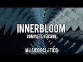 Innerbloom  complete version  rfs  msico ecltico