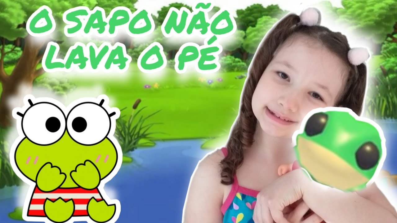 O SAPO NÃO LAVA O PÉ - CLIPE MUSICAL (NURSERY RHYMES SONGS) Música ...