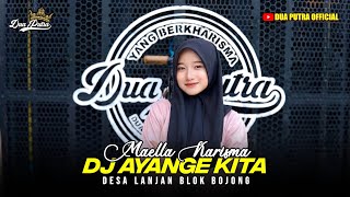Download Lagu DJ AYANGE KITA - VOC. MAELLA KARISMA | DUA PUTRA | SHOW DESA LANJAN BLOK BOJONG MP3