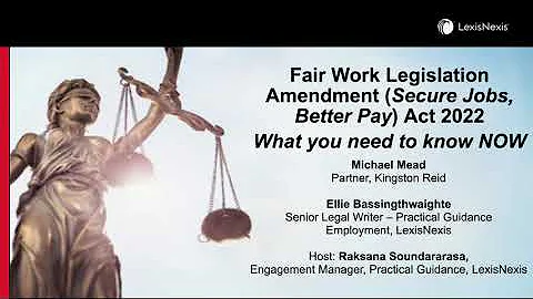 Practical Guidance: Fair Work Legislation Amendment (Secure Jobs, Better Pay) Act 2022