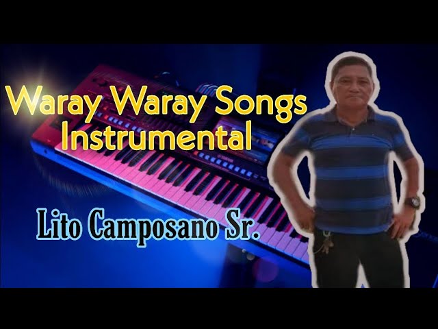 Waray Waray Songs Instrumental | Lito Camposano Sr. class=