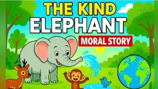 Information The Kind Elephant 🐘💧 | Heartwarming Moral Story for Kids | Kindness & Friendship Lesson News