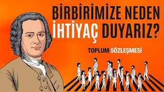 Neden Birlikte Yaşıyoruz? - Rousseau ve Toplum Sözleşmesi