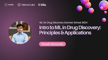Day 1 - Intro to ML in Drug Discovery: Principles & Applications | Bharath Ramsundar